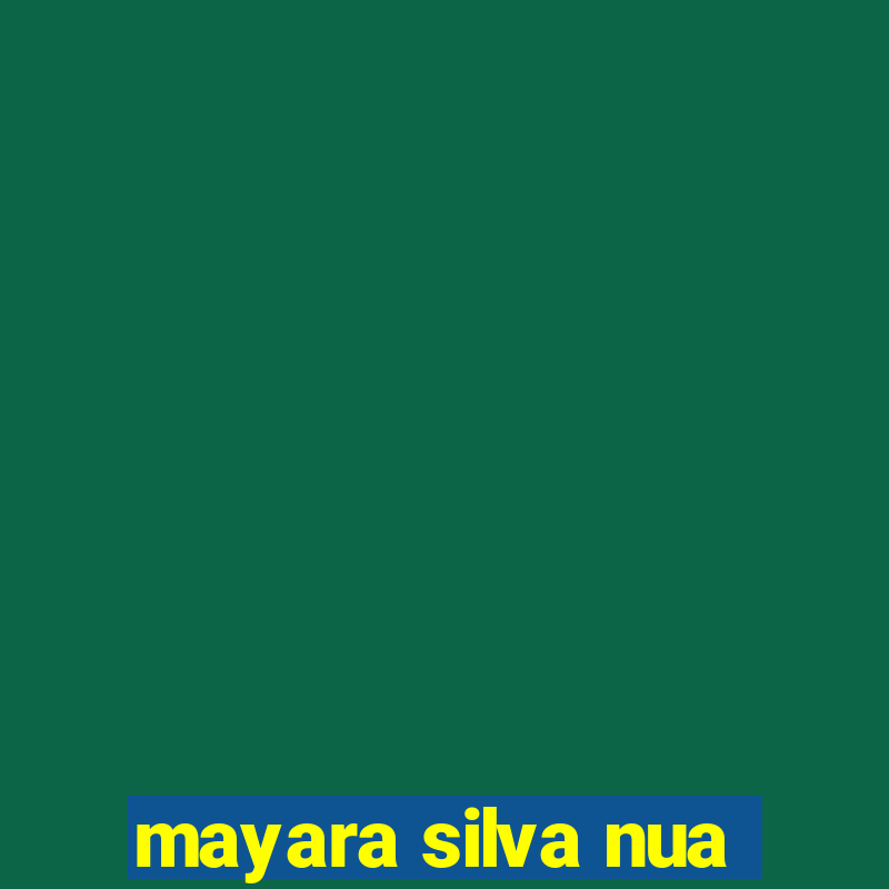 mayara silva nua